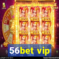 56bet vip